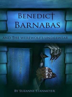cover image of Benedict Barnabas and the Werewolf's Underwear